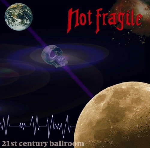 Not fragile 21st century - not,